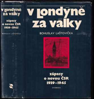 Bohuslav Laštovička: V Londýně za války