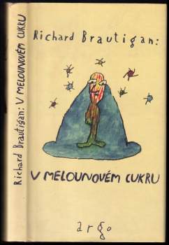 Richard Brautigan: V melounovém cukru