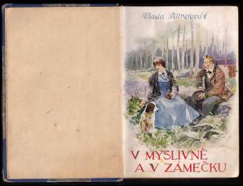 Vlasta Pittnerová: V myslivně a v zámečku