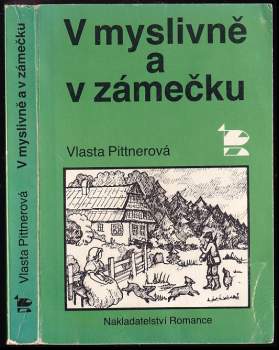 V myslivně a v zámečku