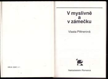 Vlasta Pittnerová: V myslivně a v zámečku