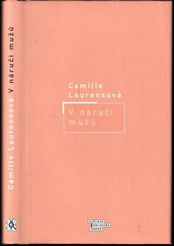 Camille Laurens: V náruči mužů