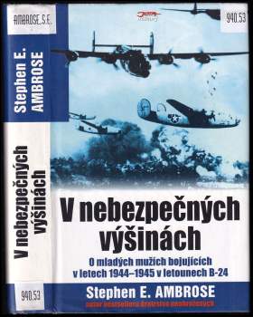 Stephen E Ambrose: V nebezpečných výšinách