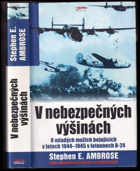 Stephen E Ambrose: V nebezpečných výšinách