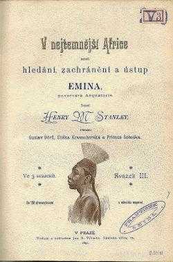 Henry Morton Stanley: V nejtemnější Africe, neboli, Hledání, zachránění a ústup Emina, guvernéra Aequatorie