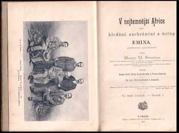 Henry Morton Stanley: V nejtemnější Africe, neboli, Hledání, zachránění a ústup Emina, guvernéra Aequatorie