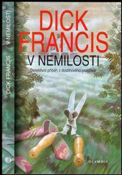 V nemilosti : detektivní příběh z dostihového prostředí - Dick Francis (1997, Olympia) - ID: 655578