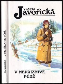 Vlasta Javořická: V nepříznivé půdě