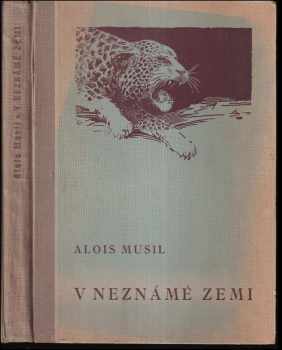 V neznámé zemi - Alois Musil (1948, F. Kosek) - ID: 1744796