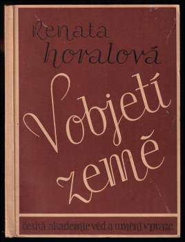 V objetí země - DEDIKACE / PODPIS RENATA HORALOVÁ - Renata Horalová (1946, Česká akademie věd a umění) - ID: 814150