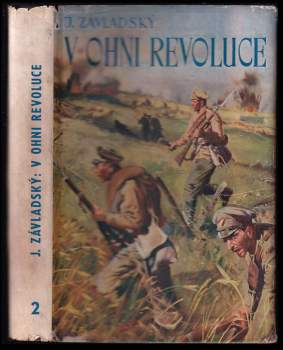 Jan Závladský: V ohni revoluce - díly 1 - 4 - KOMPLET