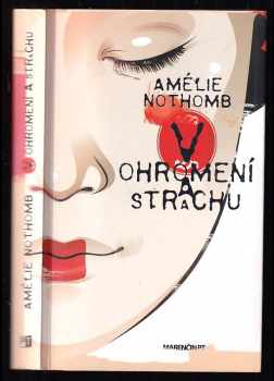Amélie Nothomb: V ohromení a strachu