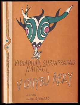 V. S Naipaul: V ohybu řeky