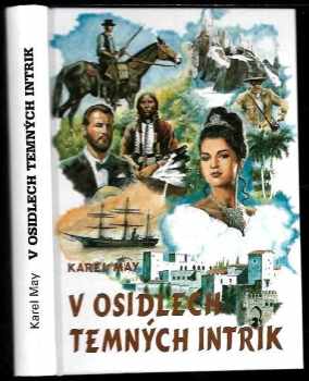 V osidlech temných intrik : 3. sv - Román z cyklu Tajemství starého rodu - Karl May (1994, Návrat) - ID: 982135