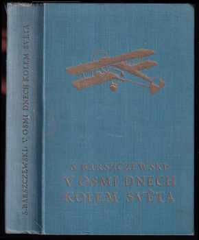 V osmi dnech kolem světa : román - Stefan Barszczewski (1935, Jos. R. Vilímek) - ID: 237980