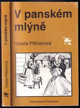 V panském mlýně - Vlasta Pittnerová (1993, Romance) - ID: 762894