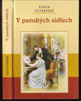 Vlasta Pittnerová: V panských sídlech