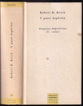 Robert B Reich: V pasti úspěchu