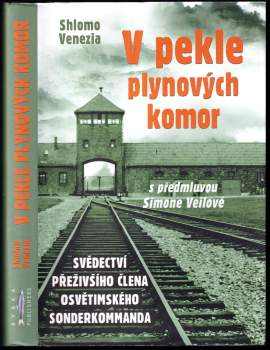V pekle plynových komor : [svědectví přeživšího člena osvětimského sonderkommanda]
