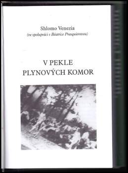 Shlomo Venezia: V pekle plynových komor