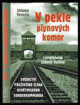V pekle plynových komor : [svědectví přeživšího člena osvětimského sonderkommanda]