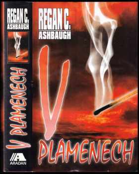 Regan C Ashbaugh: V plamenech