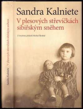 Sandra Kalniete: V plesových střevíčkách sibiřským sněhem