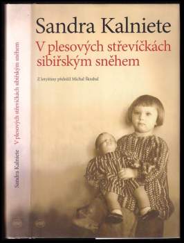 Sandra Kalniete: V plesových střevíčkách sibiřským sněhem