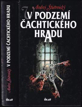 Andrej Štiavnický: V podzemí Čachtického hradu