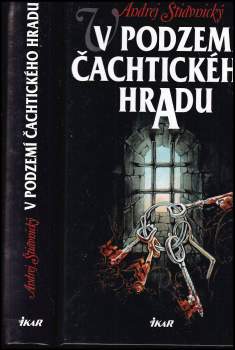 Andrej Štiavnický: V podzemí Čachtického hradu