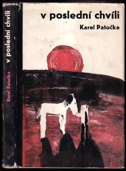 V poslední chvíli - Karel Patočka (1966, Státní nakladatelství dětské knihy) - ID: 776333