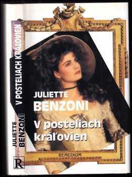 Juliette Benzoni: V posteliach kráľovien