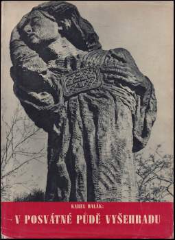 V posvátné půdě Vyšehradu