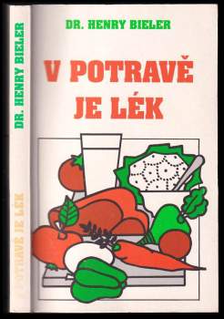 Henry G Bieler: V potravě je lék