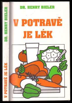 Henry G Bieler: V potravě je lék