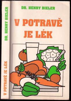 Henry G Bieler: V potravě je lék