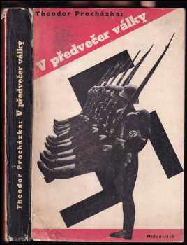 V předvečer války : [Výbor] z anglických a francouzských dokumentů (1945, Melantrich) - ID: 681744