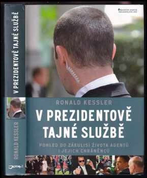 Ronald Kessler: V prezidentově tajné službě