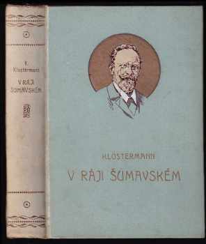 Karel Klostermann: V ráji šumavském