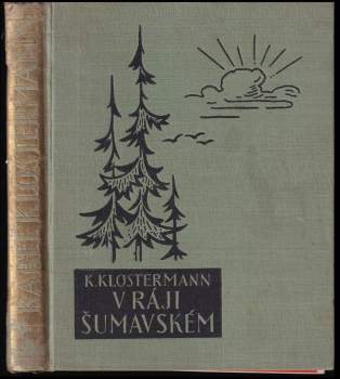 Karel Klostermann: V ráji šumavském