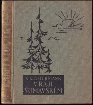 Karel Klostermann: V ráji šumavském
