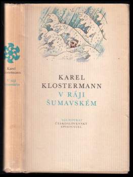 Karel Klostermann: V ráji šumavském