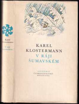 V ráji šumavském - Karel Klostermann (1977, Československý spisovatel) - ID: 89033