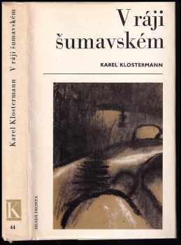 Karel Klostermann: V ráji šumavském