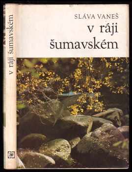 Sláva Vaneš: V ráji šumavském