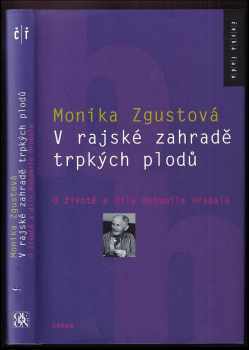 Monika Zgustová: V rajské zahradě trpkých plodů