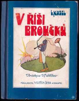 L Kozel: V říši Broučků a jiné pohádky - Předneseno v pražském rozhlase