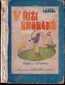 L Kozel: V říši Broučků a jiné pohádky - Předneseno v pražském rozhlase