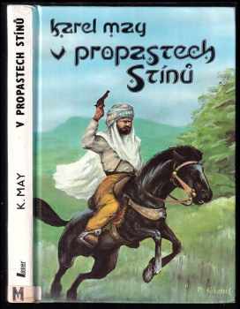 Karl May: V Říši stříbrného lva I - VIII - KOMPLETNÍ SÉRIE - V zemi černých stanů + Vězeň bagdádský + Tajemství Babylónské věže + V propastech stínů + Ahriman Mirza + Růže ze Šírázu + V bažinách Ardistanu + Na hoře Alláhově