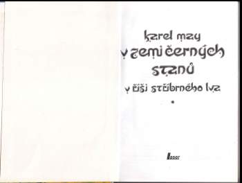 Karl May: V Říši stříbrného lva I - VIII - KOMPLETNÍ SÉRIE - V zemi černých stanů + Vězeň bagdádský + Tajemství Babylónské věže + V propastech stínů + Ahriman Mirza + Růže ze Šírázu + V bažinách Ardistanu + Na hoře Alláhově